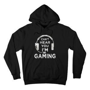 Funny Gamer Can't Hear You I'm Gaming Teens Boy Girl Tall Hoodie