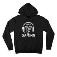 Funny Gamer Can't Hear You I'm Gaming Teens Boy Girl Tall Hoodie