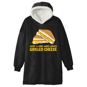 Funny Grilled Cheese Just A Girl Who Loves Grilled Cheese Hooded Wearable Blanket