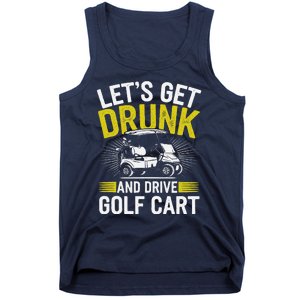 Funny Golf Cart LetS Get Drunk And Drive Golf Cart Tank Top