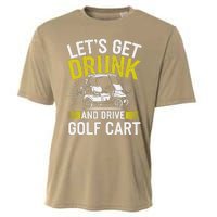 Funny Golf Cart LetS Get Drunk And Drive Golf Cart Cooling Performance Crew T-Shirt