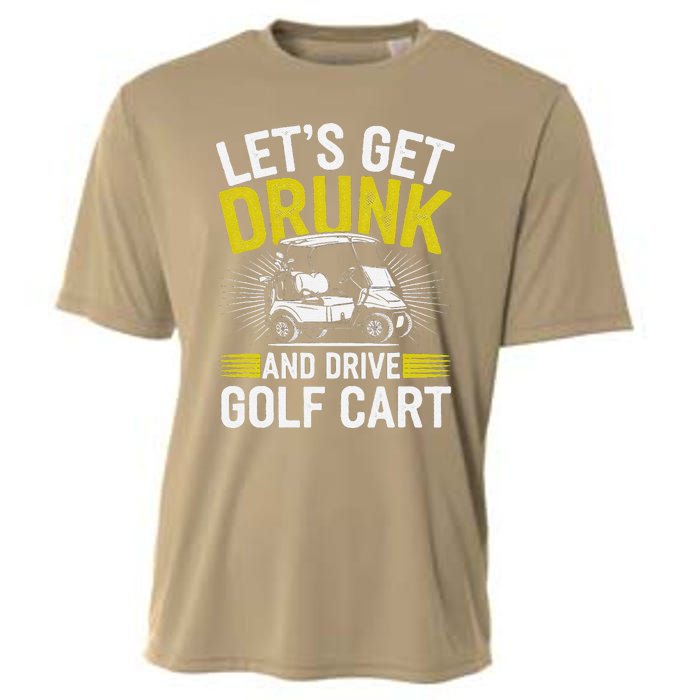 Funny Golf Cart LetS Get Drunk And Drive Golf Cart Cooling Performance Crew T-Shirt