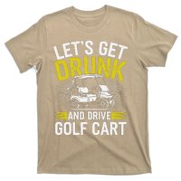 Funny Golf Cart LetS Get Drunk And Drive Golf Cart T-Shirt