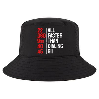 Funny Gun Caliber All Faster Than Dialing 911 Guns Cool Comfort Performance Bucket Hat