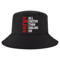 Funny Gun Caliber All Faster Than Dialing 911 Guns Cool Comfort Performance Bucket Hat