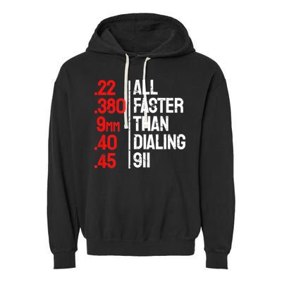 Funny Gun Caliber All Faster Than Dialing 911 Guns Garment-Dyed Fleece Hoodie