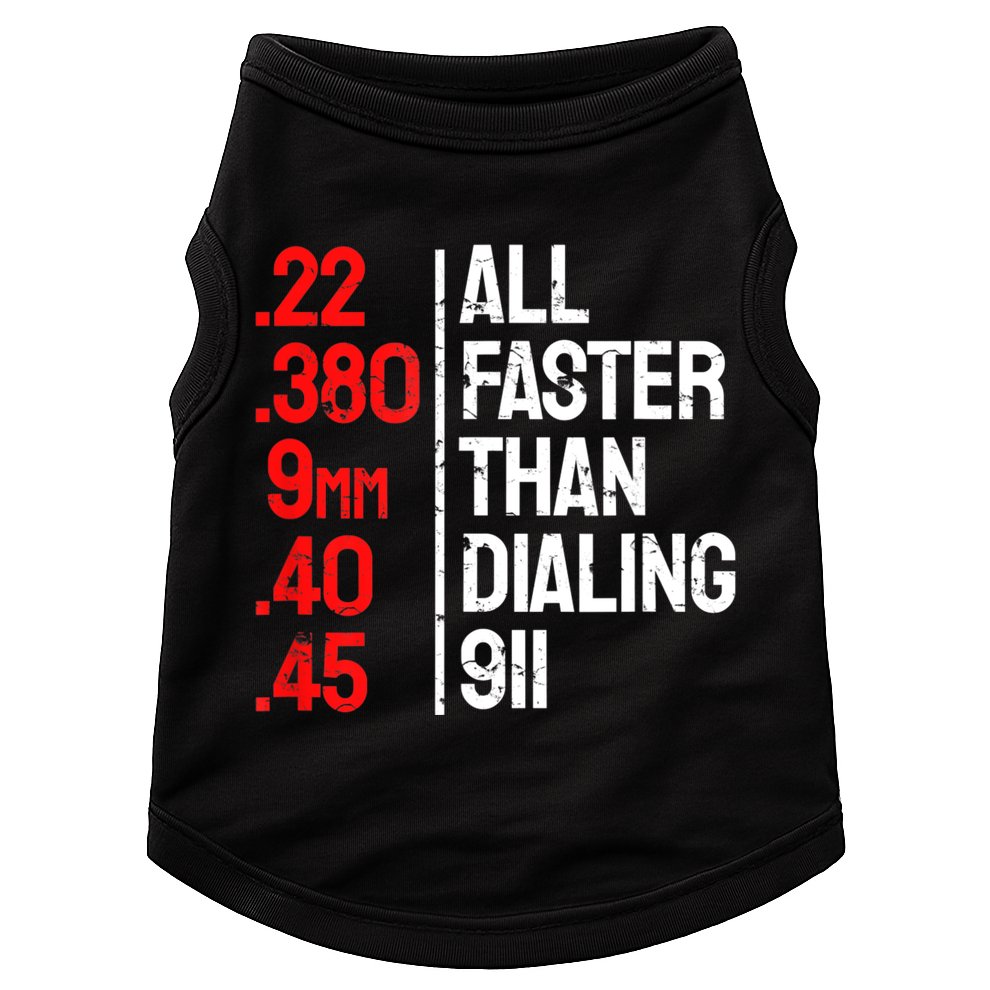 Funny Gun Caliber All Faster Than Dialing 911 Guns Doggie Tank