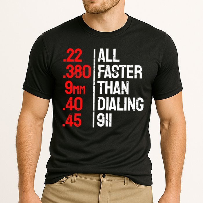 Funny Gun Caliber All Faster Than Dialing 911 Guns Performance Shirt