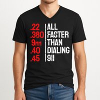 Funny Gun Caliber All Faster Than Dialing 911 Guns V-Neck T-Shirt