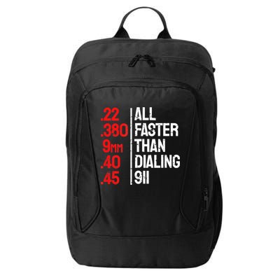 Funny Gun Caliber All Faster Than Dialing 911 Guns City Backpack
