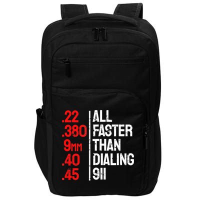 Funny Gun Caliber All Faster Than Dialing 911 Guns Impact Tech Backpack
