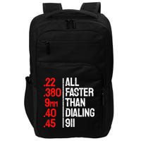 Funny Gun Caliber All Faster Than Dialing 911 Guns Impact Tech Backpack