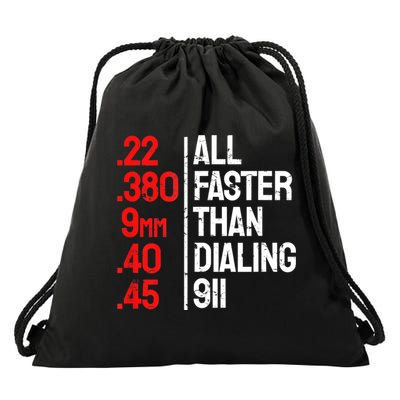 Funny Gun Caliber All Faster Than Dialing 911 Guns Drawstring Bag