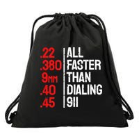 Funny Gun Caliber All Faster Than Dialing 911 Guns Drawstring Bag
