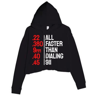 Funny Gun Caliber All Faster Than Dialing 911 Guns Crop Fleece Hoodie