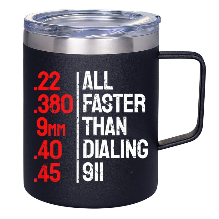 Funny Gun Caliber All Faster Than Dialing 911 Guns 12oz Stainless Steel Coffee Mug