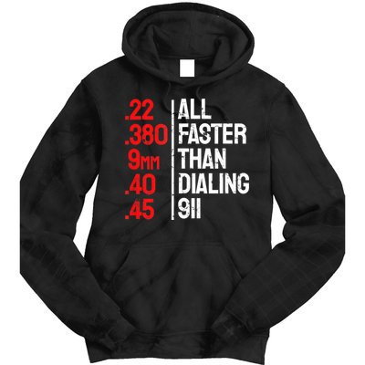 Funny Gun Caliber All Faster Than Dialing 911 Guns Tie Dye Hoodie