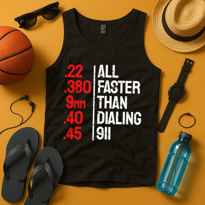 Funny Gun Caliber All Faster Than Dialing 911 Guns Tank Top