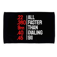 Funny Gun Caliber All Faster Than Dialing 911 Guns Microfiber Hand Towel