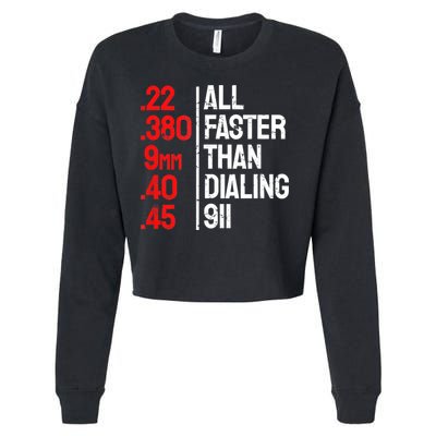 Funny Gun Caliber All Faster Than Dialing 911 Guns Cropped Pullover Crew