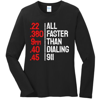 Funny Gun Caliber All Faster Than Dialing 911 Guns Ladies Long Sleeve Shirt