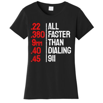 Funny Gun Caliber All Faster Than Dialing 911 Guns Women's T-Shirt