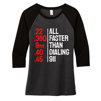 Funny Gun Caliber All Faster Than Dialing 911 Guns Women's Tri-Blend 3/4-Sleeve Raglan Shirt