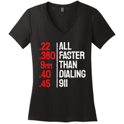 Funny Gun Caliber All Faster Than Dialing 911 Guns Women's V-Neck T-Shirt