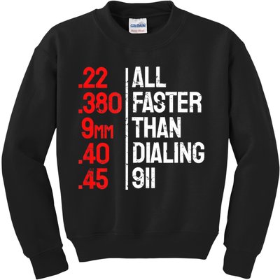 Funny Gun Caliber All Faster Than Dialing 911 Guns Kids Sweatshirt