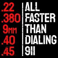 Funny Gun Caliber All Faster Than Dialing 911 Guns Kids T-Shirt