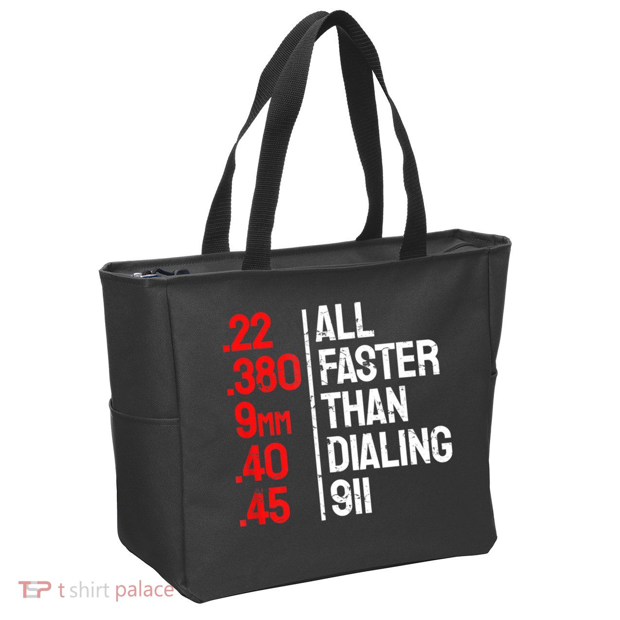 Funny Gun Caliber All Faster Than Dialing 911 Guns Zip Tote Bag