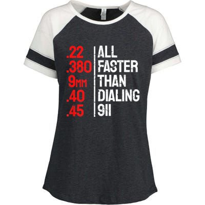 Funny Gun Caliber All Faster Than Dialing 911 Guns Enza Ladies Jersey Colorblock Tee