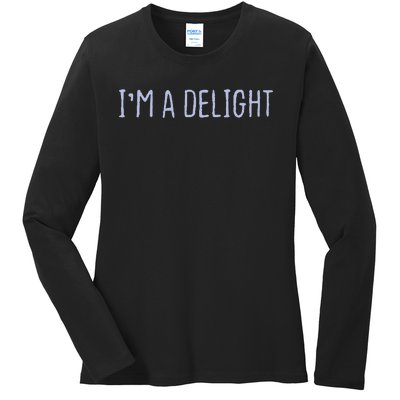 Funny Graphic Colored Saying Im A Delight Ladies Long Sleeve Shirt