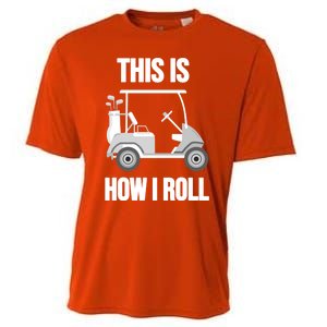 Funny Golf Cart This Is How I Roll Golf Caddy Expert Golfers Gift Cooling Performance Crew T-Shirt