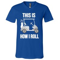 Funny Golf Cart This Is How I Roll Golf Caddy Expert Golfers Gift V-Neck T-Shirt