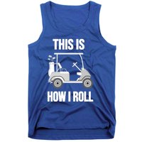 Funny Golf Cart This Is How I Roll Golf Caddy Expert Golfers Gift Tank Top