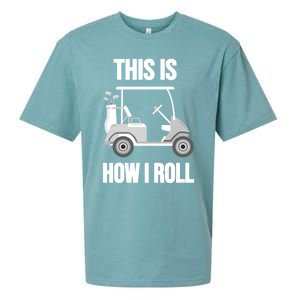 Funny Golf Cart This Is How I Roll Golf Caddy Expert Golfers Gift Sueded Cloud Jersey T-Shirt