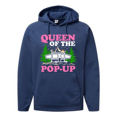 Funny Gift Camping Queen Of The Pop Up Camper Gift Performance Fleece Hoodie