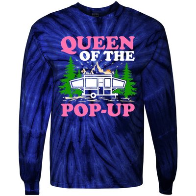 Funny Gift Camping Queen Of The Pop Up Camper Gift Tie-Dye Long Sleeve Shirt