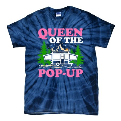 Funny Gift Camping Queen Of The Pop Up Camper Gift Tie-Dye T-Shirt