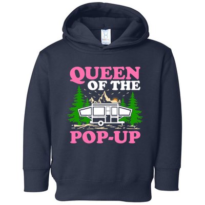 Funny Gift Camping Queen Of The Pop Up Camper Gift Toddler Hoodie