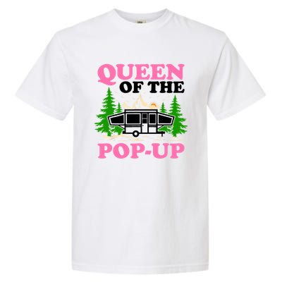 Funny Gift Camping Queen Of The Pop Up Camper Gift Garment-Dyed Heavyweight T-Shirt