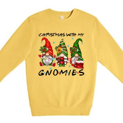 Funny Gnome Christmas Friend Gift Christmas With My Gnomies Great Gift Premium Crewneck Sweatshirt