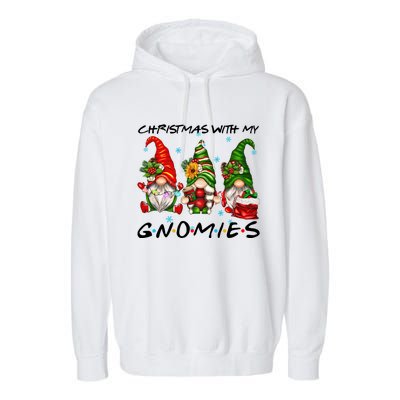 Funny Gnome Christmas Friend Gift Christmas With My Gnomies Great Gift Garment-Dyed Fleece Hoodie