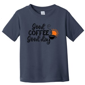 Funny Good Coffee Great Day Latte Macchiato Toddler T-Shirt