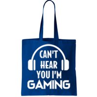 Funny Gaming Can't Hear You I'm Gaming Headset Gamer Gift Tote Bag