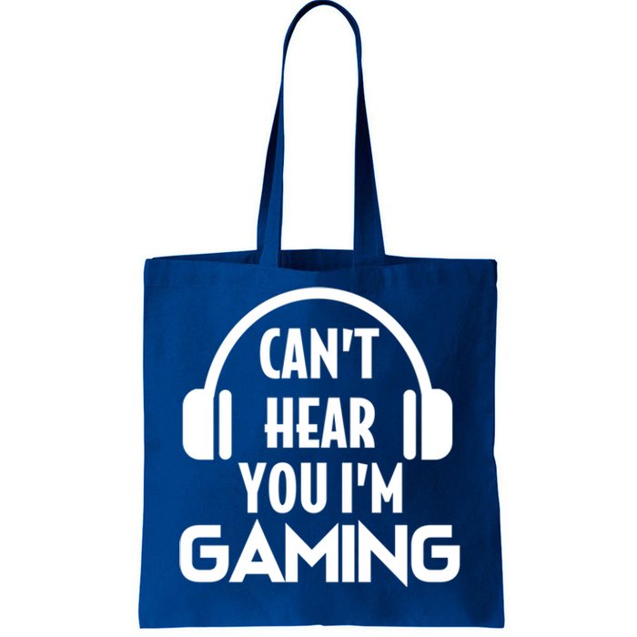 Funny Gaming Can't Hear You I'm Gaming Headset Gamer Gift Tote Bag