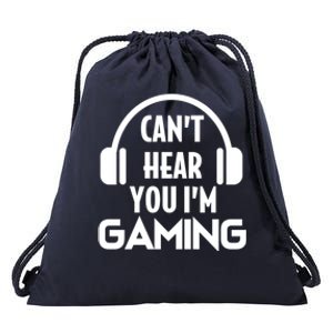 Funny Gaming Can't Hear You I'm Gaming Headset Gamer Gift Drawstring Bag