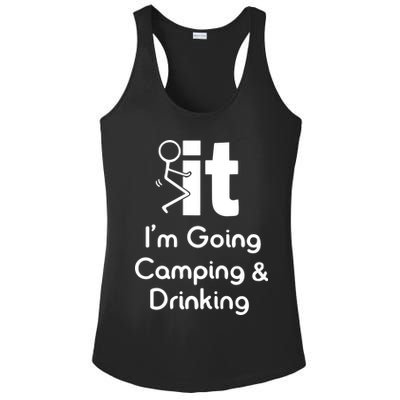 Funny Going Camping And Drinking Gift Ladies PosiCharge Competitor Racerback Tank