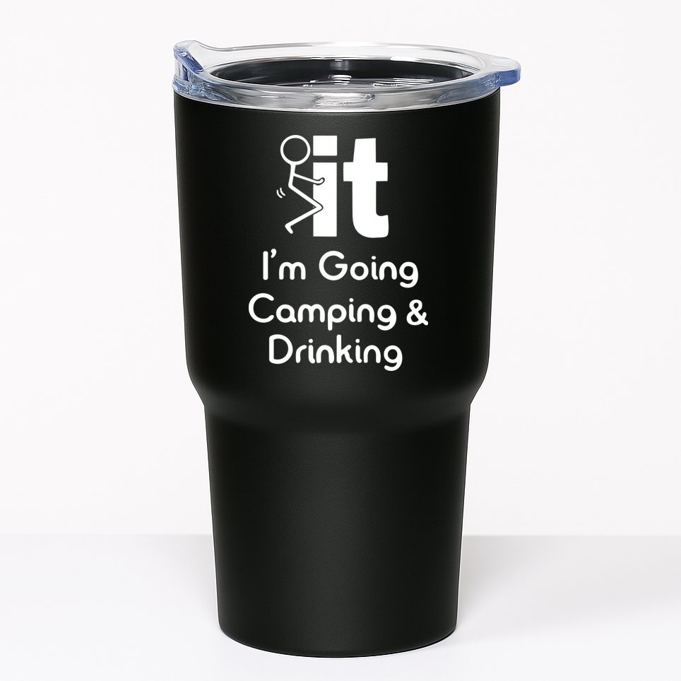 Funny Going Camping And Drinking Gift Tumbler